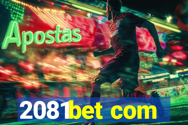 2081bet com